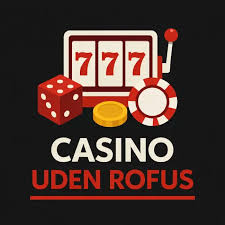 Casino Uden ROFUS Login - Oplev Spil uden Begrænsninger